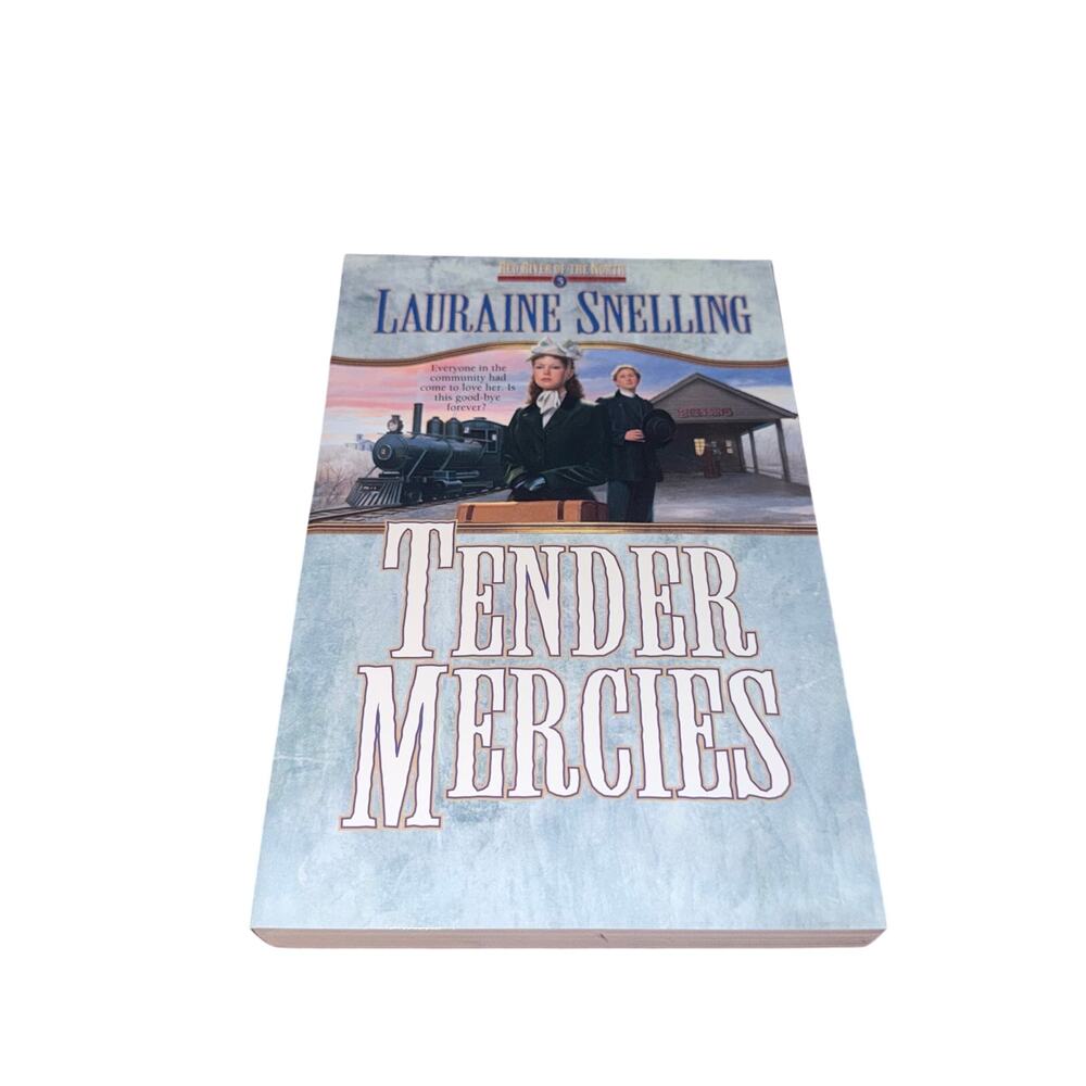 Tender Mercies Red River Of The North Book 5 Lauraine Snelling Christian